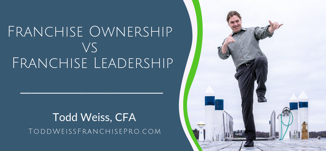 Franchise Ownership vs Franchise Leadership